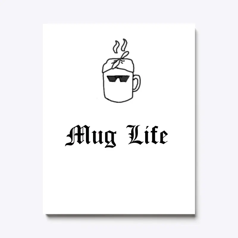 Mug Life